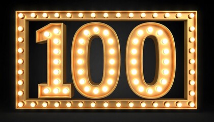 Illuminated Number 100 Sign with Vintage Marquee Bulbs on Black Background