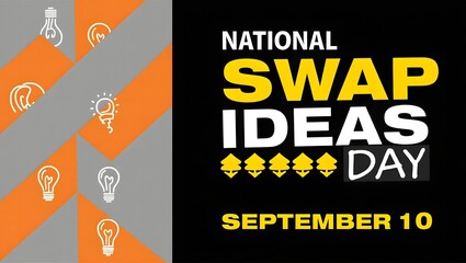 National Swap Ideas Day on September 10 with creative light bulb graphics, symbolizing the sharing and exchange of ideas.