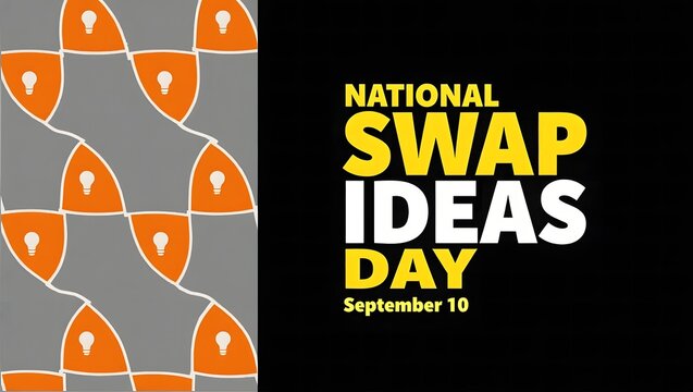  National Swap Ideas Day on September 10 with creative light bulb graphics, symbolizing the sharing and exchange of ideas.