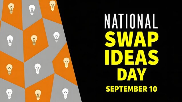  National Swap Ideas Day on September 10 with creative light bulb graphics, symbolizing the sharing and exchange of ideas.