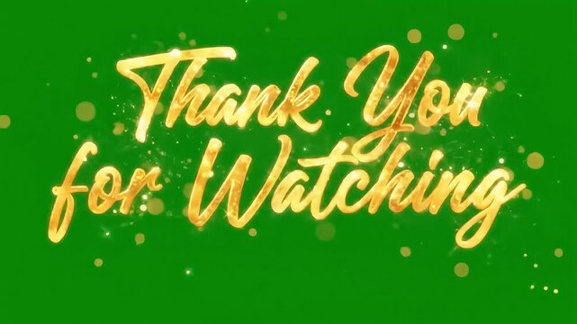 Magical Golden Glitter 'Thank You for Watching' Text Animation on a Green Screen