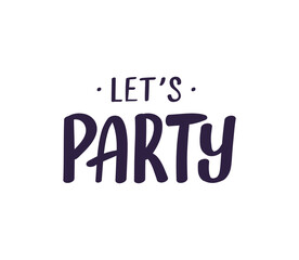 "Let's Party" greeting text. Handwritten lettering, vector illustration.
