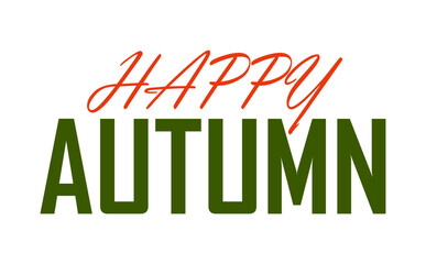 Fototapeta premium HAPPY AUTUMN - 秋の訪れを祝福する、Happy Autumn（ハロー・オータム）の文字の、シンプルなロゴマーク（ベクター素材） 