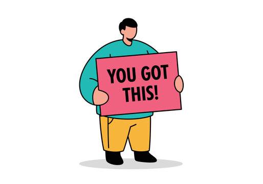 Man holding a motivational sign you got this ideal for posters, social media, presentations, and articles inspiring and encouraging others. - Powered by Adobe