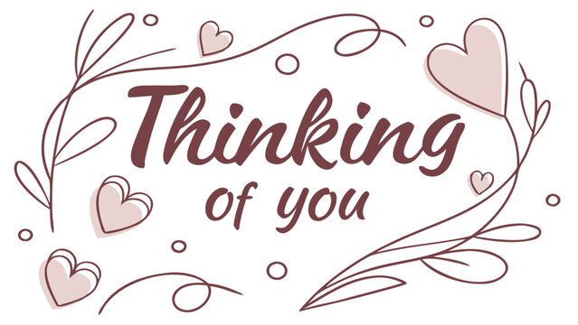 Thinking of you with hearts and floral elements in soft colors  
