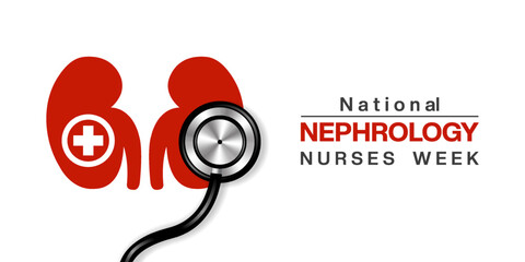 National Nephrology Nurses Week. Kidney, stethoscope and plus icon. Suitable for posters, banners and social media. White background.