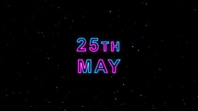 25th May Text Neon Glow Animation - Motion Graphics Video