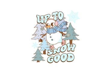 Up to Snow Good Funny Snowman and Animals Winter Sublimation T Shirt Design