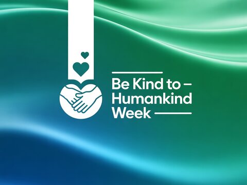 Celebrate be kind to humankind week with a message of compassion and unity