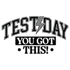 test day you got this