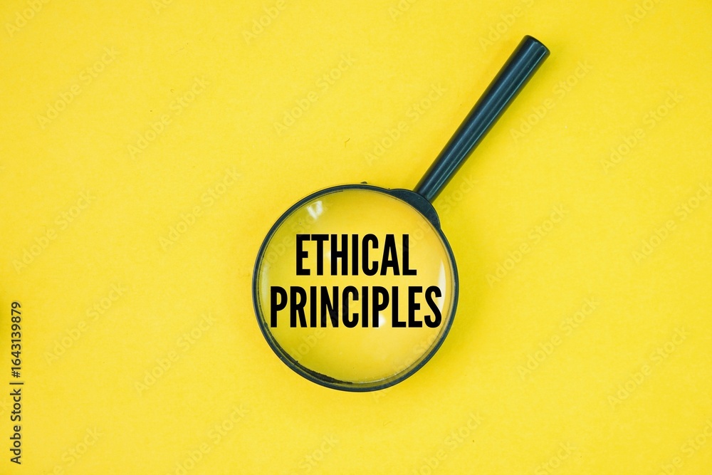 Poster a magnifying glass with the word ethical principles. fundamental guidelines for determining right an