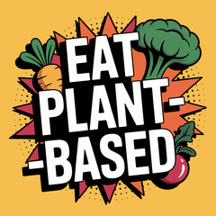 Eat Plant-Based Pop Art Poster