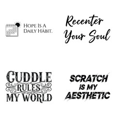 Fototapeta premium Art of recenter your soul and cuddle rules my world typography quotes isolated on white background