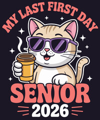 My Last First Day Senior 2026 Cat Back to School Class 2026