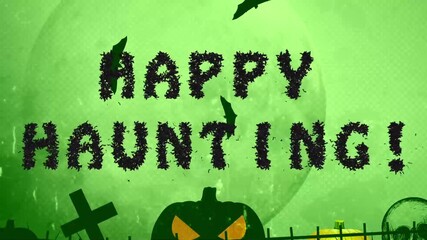 Halloween Title Card: 'Happy Haunting!' with Green Background and Pumpkin Silhouette