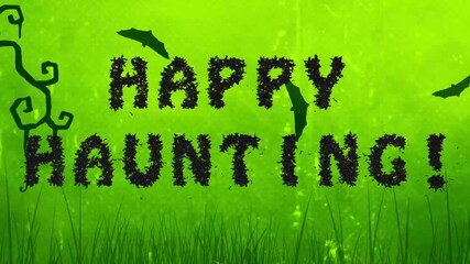 Halloween Title Card: 'Happy Haunting!' with Green Background and Vines