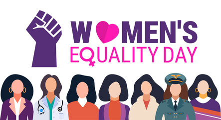 Women's Equality Day Background, banner or poster design. A vibrant tribute to gender equality, showcasing diverse female professionals and the strength of a raised fist.
