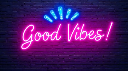 Neon sign with good vibes message and blue light rays on a dark brick wall background scene