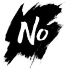 Bold white 'no' text on black textured paint splash art design