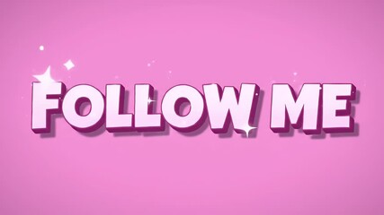 Engaging Follow Me Text Animation on Pink Background with Sparkle Effects, Suitable for Social Media