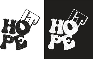Hope it custom Minimalist typography t shirt design