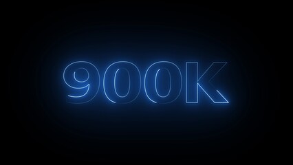 Bright Blue Neon 900 K Text Illuminated Against a Black Background 900k nine hundred thousand