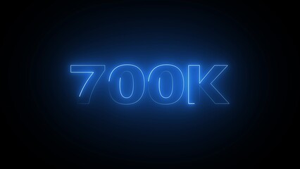 Illuminated Blue Neon 700 K Text Glowing Against a Black Backdrop 700k seven hundred thousand