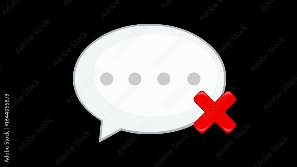 Poster video animation speech bubble and cross in chat message not sent or received concept icon, on a tran