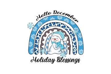 Hello December Holiday Blessings Rainbow with Snowman Sublimation design