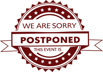 Obraz premium This image shows a 'postponed' stamp, indicating an event has been delayed. The design features a vintage style with stars and ribbons, conveying a formal message.