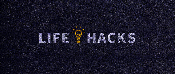 Life hacks motivational phrase concept, Life hacks are shown as business and educational concept