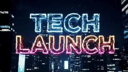 An image of neon-glowing, text that says "TECH LAUNCH", against a cityscape backdrop filled with buildings at night