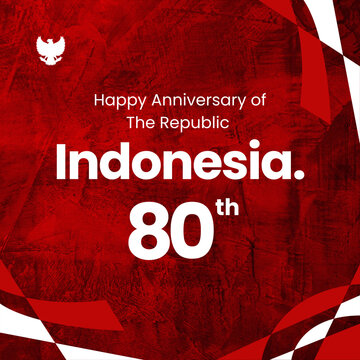 Happy 80th Anniversary of the Republic of Indonesia