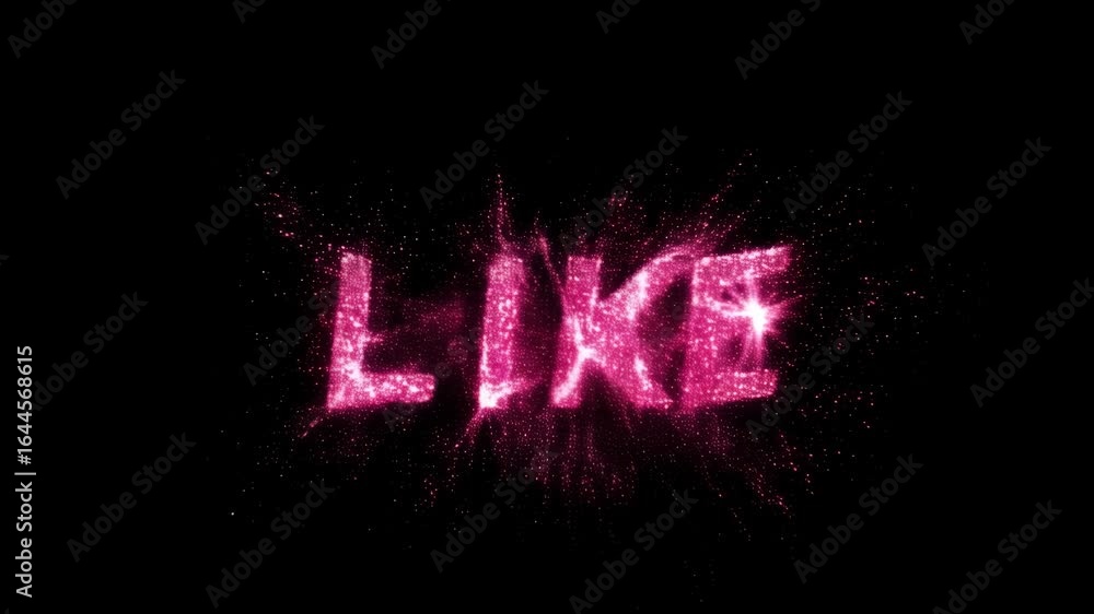 Poster dynamic visual of the word 'like' animated with sparkling pink particles, emphasizing energy and pos