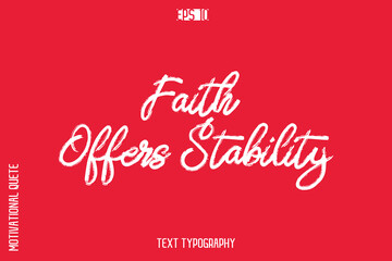 Faith Offers Stability   -inspirational Vector BrushText Typography Of Motivational Quote
