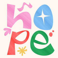 Bright and cheerful typography artwork featuring the word hope in colorful artistic letter shapes.