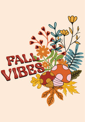 Fall Vibes Vector Illustration with Flowers and Mushrooms.