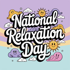 Fototapeta premium National Relaxation Day typography , National Relaxation Day lettering , National Relaxation Day 