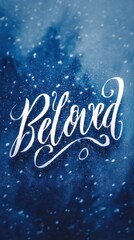 Beloved Calligraphy Text on Blue Background with White and Gold Specks of Light