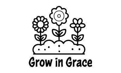 Grow in grace. Bible Verse Typography Design. Inspirational Scripture Quotes for Faith and Motivation