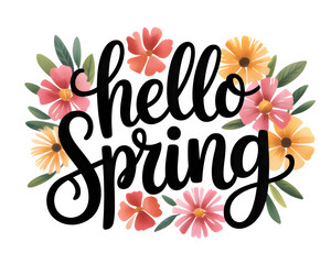 Fototapeta premium “Hello Spring” hand-lettered quote with blooming watercolor flowers, vintage T-shirt print style, centered design, clean white background, graphic tee design