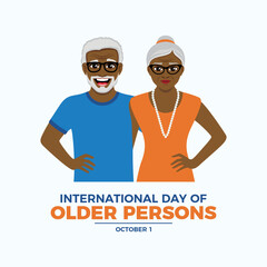International Day of Older Persons poster vector illustration. Happy elderly african american senior couple cartoon. Cheerful stylish black old man and woman vector. October 1 each year. Important day