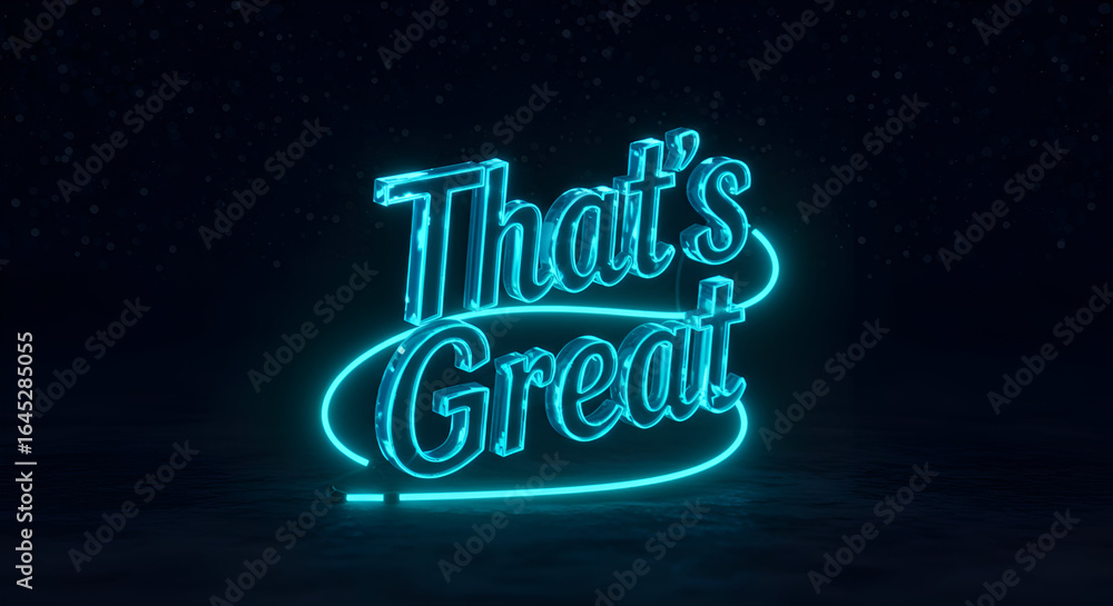 Aufkleber neon that's great sign in a dark studio setting. illuminated text with glowing outline in a dark env