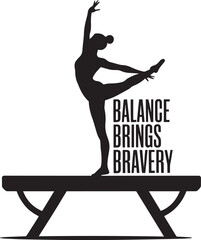 Gymnast's Balance and Bravery Silhouette on Beam with Inspirational Typography Design