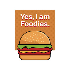 I Am Foodies Funny Burger Lover Graphic T-Shirt Design