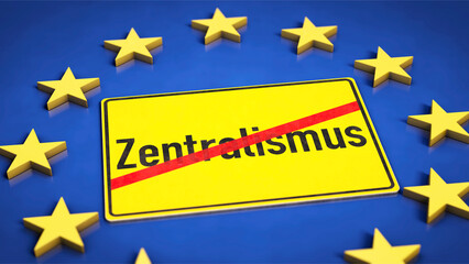Den Zentralismus in der EU beenden