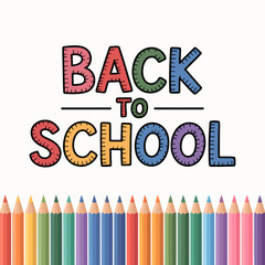 Colorful Back to School text banner with vibrant crayons evokes excitement for learning flat vector