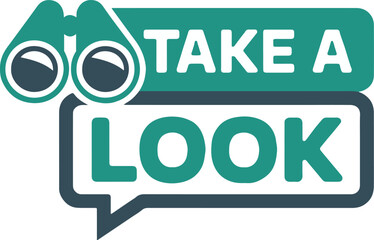 A graphic featuring binoculars and a speech bubble with the words take a look inside it