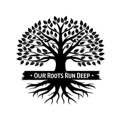 Silhouette of a leafy tree with the text Our Roots Run Deep