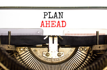 Plan ahead symbol. Concept word Plan ahead typed on beautiful old retro typewriter. Beautiful white...